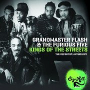 Grandmaster Flash & The Furious Five - Kings of the Streets - The Definitive Anthology (2010)