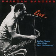 Idris Muhammad, John Hicks, Pharoah Sanders, Walter Booker - Live... (1982)