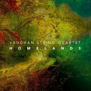 Vaughan String Quartet - Homelands (2024) Hi-Res