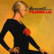 Caravelli - Plays Francis Lai (2025)
