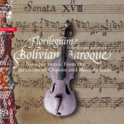 Florilegium - Bolivian Baroque (2014) [DSD64]