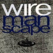 Wire - Manscape (1990)