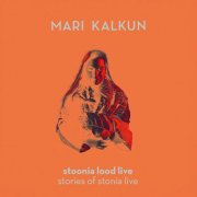 Mari Kalkun - Stories of Stonia Live (live) (2025) [Hi-Res]