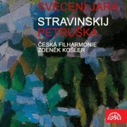 Czech Philharmonic Orchestra, Zdenek Kosler - Stravinsky: Petrushka & Le sacre du printemps (2013)