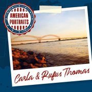 Carla Thomas & Rufus Thomas - American Portraits: Carla & Rufus Thomas (2020)