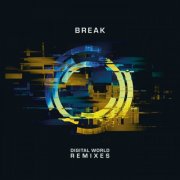 Break - Digital World Remixes (2025)