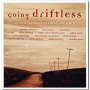 VA - Going Driftless: An Artist's Tribute To Greg Brown (2002)