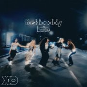 XO - Fashionably Late EP (2025)