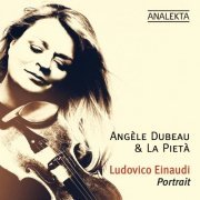 Angèle Dubeau & La Pietà - Ludovico Einaudi: Portrait (Deluxe Edition) (2019) [Hi-Res]