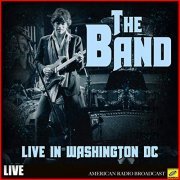 The Band - The Band - Live in Washington DC (Live) (2019)