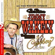 Jimmy Wakely - The Singing Cowboy (Digitally Remastered) (2015) FLAC