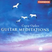 Craig Ogden - Ogden, Craig: Guitar Meditations (1999)