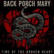 Back Porch Mary - Time of the Broken Heart (2007)