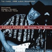 Kenny Parker - Raising the Dead (Remastered) (2015)