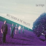 Wes Tucker & the Skillets - Get It Right (2018)