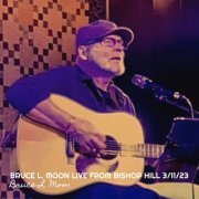 Bruce L. Moon - Bruce L. Moon Live from Bishop Hill 3/11/23 (2024)