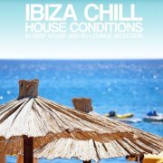 Ibiza Chill House Conditions (65 Deep House and Nu-Lounge Selection) (2014)