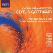 The Rodolfus Choir, Ralph Allwood - Choral Arrangements by Clytus Gottwald (2007)