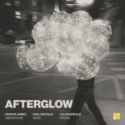 Parker James & Paul DeFiglia & Caleb Breaux - Afterglow (2024) [Hi-Res]