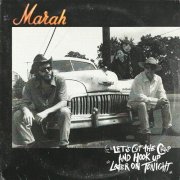 Marah - Lets Cut The Crap and Hook Up Later Tonight (2005)