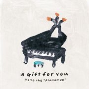 YoYo the "Pianoman" - A Gift for You (2025) [Hi-Res]