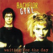 Bachelor Girl - Waiting For The Day (1999)