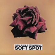 Clem Snide, Eef Barzelay - Soft Spot (2003)