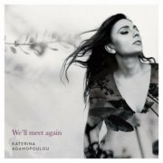 Katerina Adamopoulou - We' ll meet again (2024)