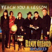 The Randy Oxford Band - Teach You A Lesson (2010)