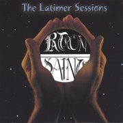 The Patron Saints - The Latimer Sessions (1971)