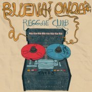 Buena Onda Reggae Club - Take 3 (2023) [Hi-Res]