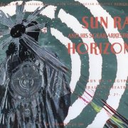 Sun Ra And His Solar Arkestra - Horizon (1971)