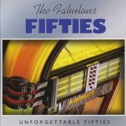 VA - The Fabulous Fifties Unforgettable Fifties - 3CD (2003)