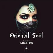 VA - Oriental Soul (compiled by DJ Brahms) (2020)