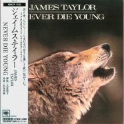 James Taylor - Never Die Young (1988) [2006 Japanese Edition]