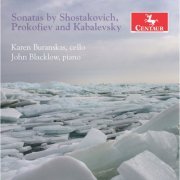 Karen Buranskas & John Blacklow - Shostakovich, Prokofiev & Kabalevsky: Cello Sonatas (2016)