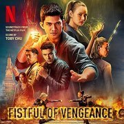 Toby Chu - Fistful Of Vengeance (Soundtrack From The Netflix Film) (2022) [Hi-Res]