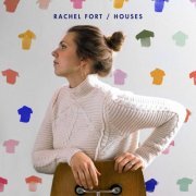 Rachel Fort - Houses (2019)