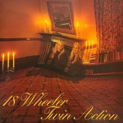 18 wheeler - Twin Action (2022)