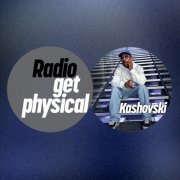 VA - Get Physical Radio by Kashovski (2026)