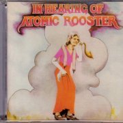 Atomic Rooster - In Hearing Of Atomic Rooster (1971) {2004, Deluxe Edition} CD-Rip