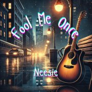 Neesie Welch - Fool Me Once (2025)