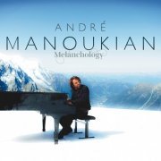 André Manoukian - Melanchology (2011) [Hi-Res]