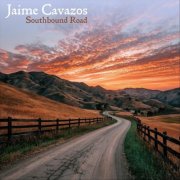 Jaime Cavazos - Southbound Road (Deluxe) (2026)