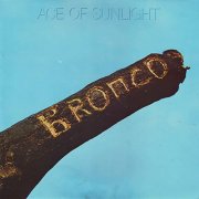 Bronco - Ace Of Sunlight (2024)