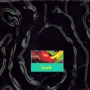 Lush - Gala (1990)