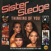 Sister Sledge - Thinking of You: The Atco / Cotillion / Atlantic Recordings (1973-1985) (2020)