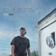 Josh Ross - Complicated (2024) Hi Res