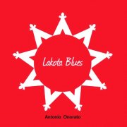 Antonio Onorato - Lakota Blues (2023)