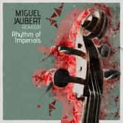 Miguel Jaubert - Rhythm of Imperials (2022) [Hi-Res]